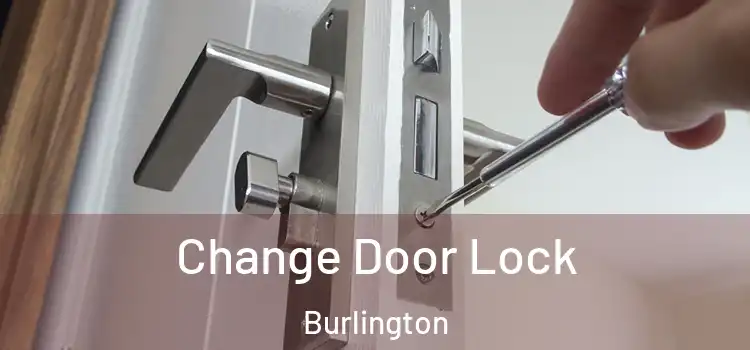  Change Door Lock Burlington